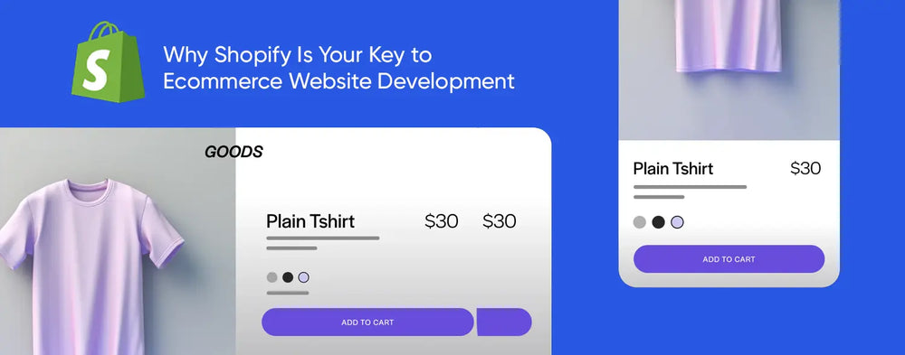 Why Shopify Is Your Key to Ecommerce Website Development